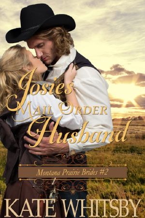 [Montana Prairie Brides 02] • Josie's Mail Order Husband